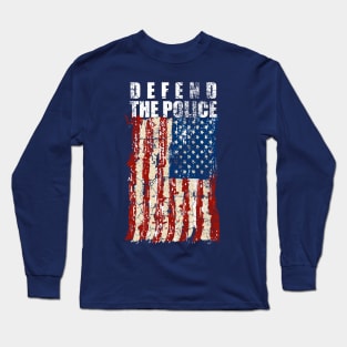 defend the police American Flag Long Sleeve T-Shirt